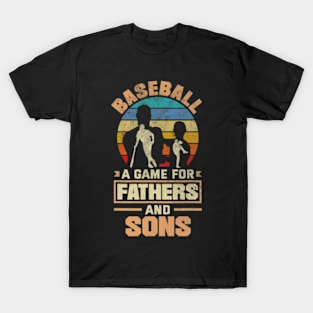 Baseball Lover A Game For Fathers And Sons T-Shirt